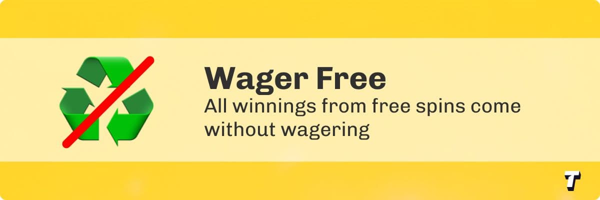 Wager-free spins: Enjoy your winnings without any wagering requirements