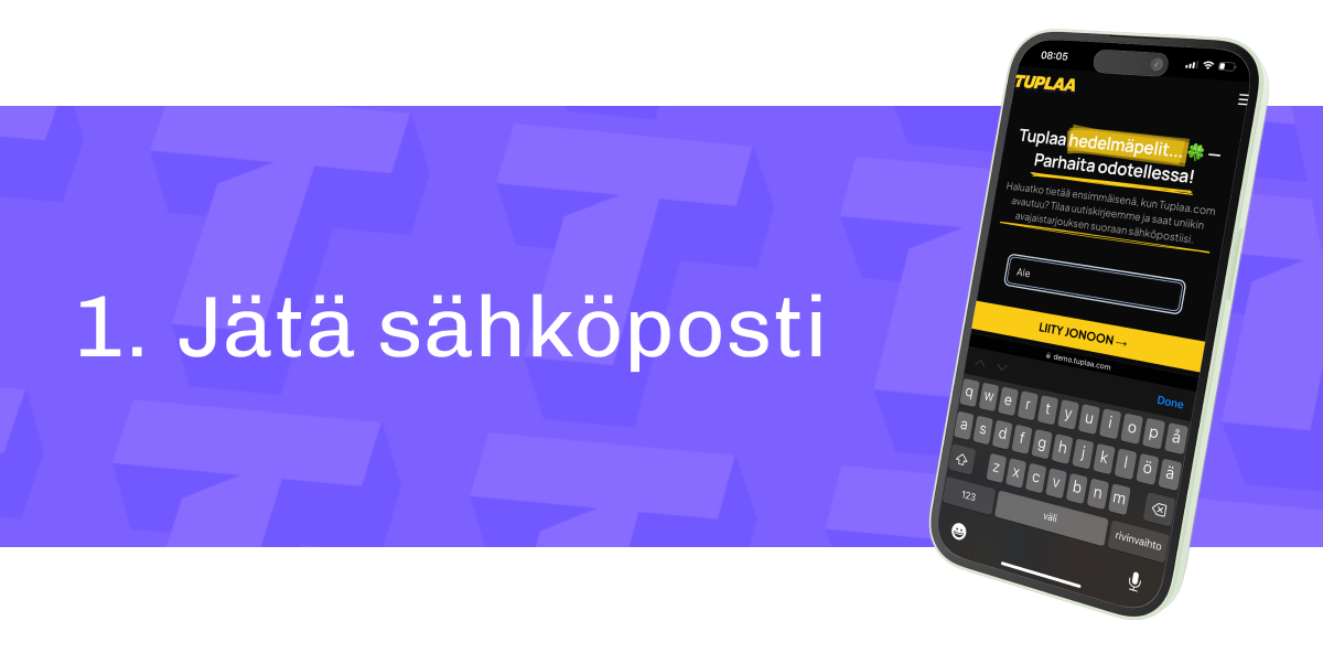 Kuvassa näkyy puhelimen näyttö, jossa käyttäjä voi jättää sähköpostinsa Tuplaa-nettikasinon sivustolla. Taustalla on violetti kuvio, ja tekstinä lukee "1. Jätä sähköposti".